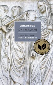 Augustus: 1973 Winner of the National Book Award Augustus: 1973 Winner of the National Book Award