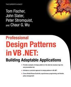 Professional Design Patterns in VB .NET: Building Adaptable Applications