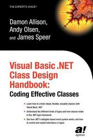 Visual Basic .NET Class Design Handbook: Coding Effective Classes