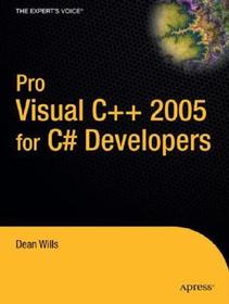 Pro Visual C++ 2005 for C: Featuring C++/CLI
