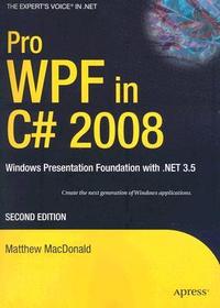 Pro WPF in C# 2008: Windows Presentation Foundation with .NET 3.5