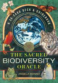 The Sacred Biodiversity Oracle: A 36-Card Deck and Guidebook