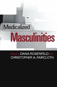 Medicalized Masculinities Medicalized Masculinities