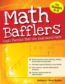 Math Bafflers: Logic Puzzles That Use Real-World Math (Grades 3-5)
