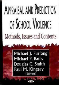 Appraisal & Prediction of School Violence: Methods, Issues & Contents