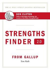 StrengthsFinder 2.0: From Gallup StrengthsFinder 2.0: From Gallup