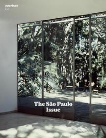The Săo Paolo Issue: Aperture 215 The Săo Paolo Issue: Aperture 215