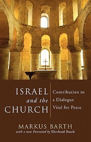 Israel and the Church: Contribution to a Dialogue Vital for Peace