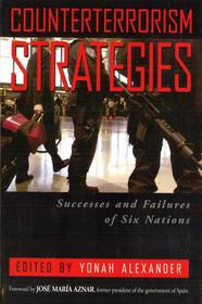 Counterterrorism Strategies: Successes and Failures of Six Nations