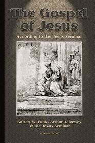 The Gospel of Jesus: According to the Jesus Seminar