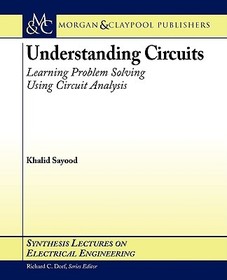 Understanding Circuits: Learning Problem Solving Using Circuit Analysis