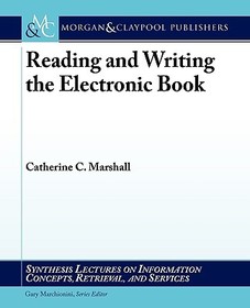 Reading and Writing the Electronic Book