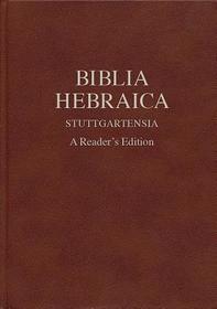 Biblia Hebraica Stuttgartensia (Bhs), a Reader's Edition, Hardcover (Hardcover): A Reader's Edition