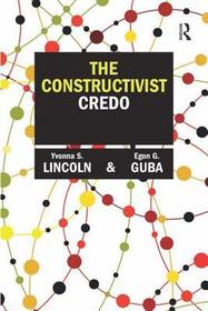 The Constructivist Credo The Constructivist Credo