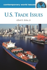 U.S. Trade Issues: A Reference Handbook U.S. Trade Issues: A Reference Handbook
