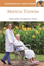 Medical Tourism: A Reference Handbook Medical Tourism: A Reference Handbook