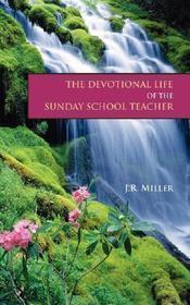 The Devotional Life of the Sunday School Teacher