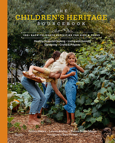 The Children's Heritage Sourcebook: 100+ Back-To-Roots Activities for Kids & Teens The Children's Heritage Sourcebook: 100+ Back-To-Roots Activities for Kids & Teens
