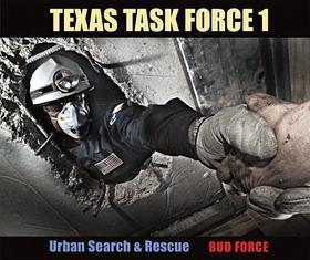 Texas Task Force 1 – Urban Search and Rescue: Urban Search and Rescue