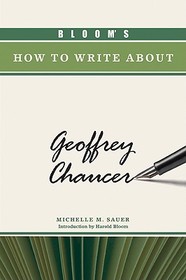 Bloom`s How to Write About Geoffrey Chaucer