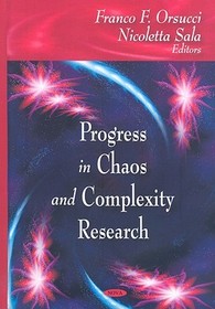 Progress in Chaos Complexity Research Progress in Chaos Complexity Research
