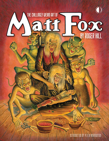 The Chillingly Weird Art of Matt Fox