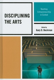 Disciplining the Arts: Teaching Entrepreneurship in Context
