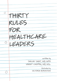 Thirty Rules for Healthcare Leaders – Illustrated by Victoria Bornstein