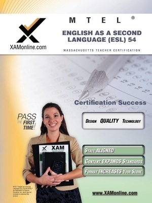 MTEL English as a Second Language (ESL) 54 Teacher Certification Test Prep Study Guide: Massachusetts Teacher Certification MTEL English as a Second Language (ESL) 54 Teacher Certification Test Prep Study Guide: Massachusetts Teacher Certification