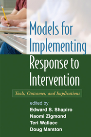 Models for Implementing Response to Intervention: Tools, Outcomes, and Implications
