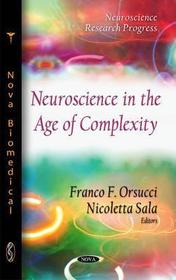 Neuroscience in the Age of Complexity Neuroscience in the Age of Complexity