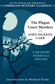 The Plague Court Murders – A Sir Henry Merrivale Mystery: A Sir Henry Merrivale Mystery