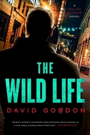 The Wild Life – A Joe the Bouncer Novel