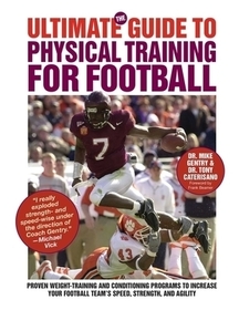 The Ultimate Guide to Physical Training for Football: A Complete Guide to Physical Training for Football