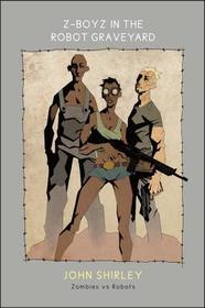 Z-Boyz in the Robot Graveyard