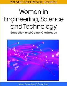 Women in Engineering, Science and Technology: Education and Career Challenges