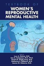 Textbook of Women`s Reproductive Mental Health