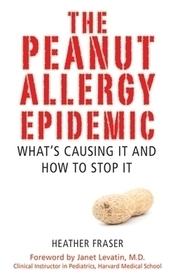The Peanut Allergy Epidemic: What's Causing It and How to Stop It