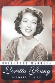 Hollywood Madonna – Loretta Young: Loretta Young