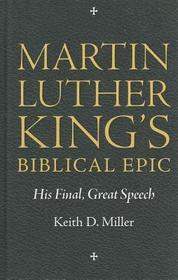 Martin Luther King′s Biblical Epic – His Final, Great Speech: His Final, Great Speech