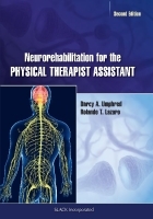 Neurorehabilitation for the Physical Therapist Assistant
