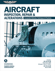 Aircraft Inspection, Repair, and Alterations (2025): Acceptable Methods, Techniques, and Practices (FAA AC 43.13-1b and 43.13-2b) (Ebundle) Aircraft Inspection, Repair, and Alterations (2025): Acceptable Methods, Techniques, and Practices (FAA AC 43.13-1b and 43.13-2b) (Ebundle)