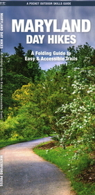 Maryland Day Hikes: A Folding Guide to Easy and Accessible Trails