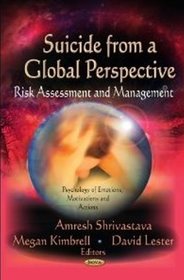 Suicide from a Global Perspective: Risk Assessment and Management Suicide from a Global Perspective: Risk Assessment and Management
