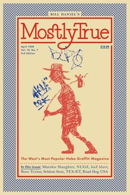 Mostly True: The West's Most Popular Hobo Graffiti Magazine Mostly True: The West's Most Popular Hobo Graffiti Magazine