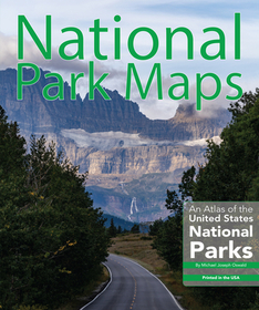 National Park Maps: An Atlas of the U.S. National Parks National Park Maps: An Atlas of the U.S. National Parks
