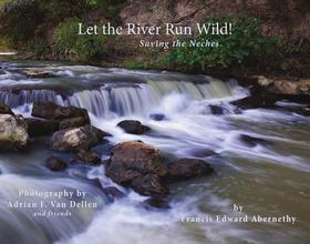 Let the River Run Wild! – Saving the Neches: Saving the Neches
