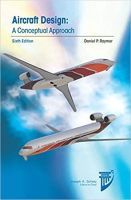Aircraft Design: A Conceptual Approach: And RDSwin Student Set Aircraft Design: A Conceptual Approach: And RDSwin Student Set