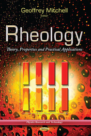 Rheology: Theory, Properties & Practical Applications
