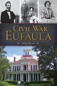 Civil War Eufaula Civil War Eufaula